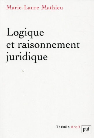 Logique et raisonnement juridique. 2e édition