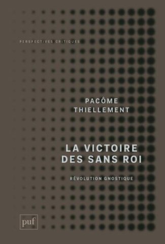 La victoire des Sans Roi. Révolution Gnostique