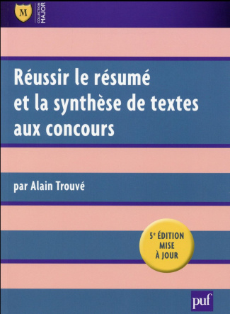 Réussir le résumé et la synthèse de textes aux concours. 5e édition