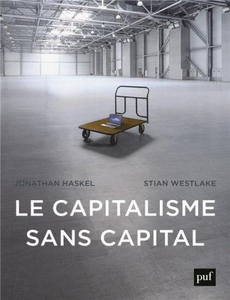 Le capitalisme sans capital. L'essor de l'économie immatérielle