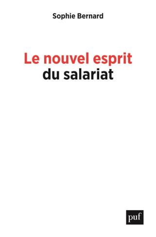 Le nouvel esprit du salariat. Rémunérations, autonomie, inégalités