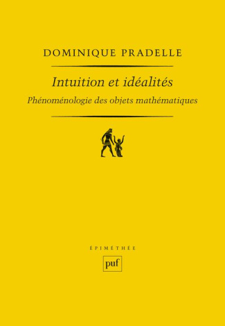 Intuition et idéalités. Phénoménologie des objets mathématiques
