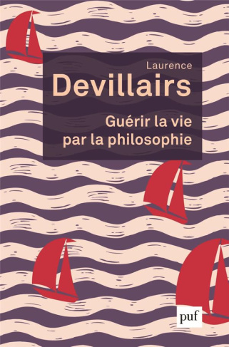 Guérir la vie par la philosophie