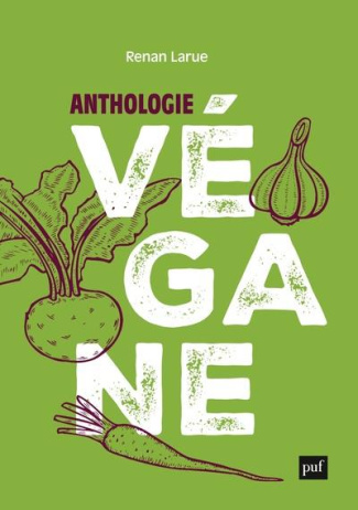 Anthologie végane. 100 textes essentiels