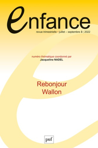 Enfance Volume 74 N° 3, juillet-septembre 2022 : Rebonjour Wallon
