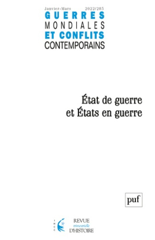 Guerres mondiales et conflits contemporains N° 285, janvier-mars 2022 : Etat de guerre et Etats en g
