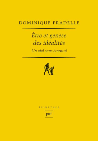 Etre et genèse des idéalités. Un ciel sans éternité