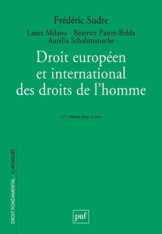 Droit européen et international des droits de l'homme. 17e édition