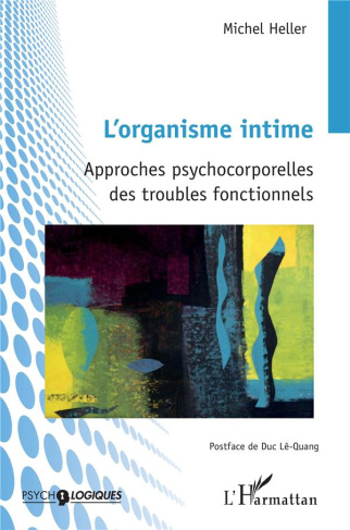 L'organisme intime. Approches psychocorporelles des troubles fonctionnels