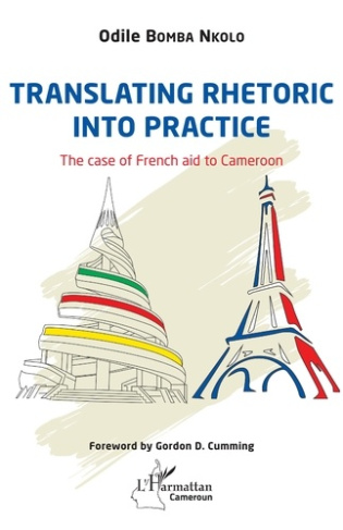 TRANSLATING RHETORIC INTO PRACTICE - THE CASE OF FRENCH AID TO CAMEROON