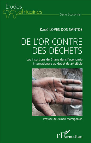 De l'or contre des déchets. Les insertions du Ghana dans l'économie internationale au début du 21e s