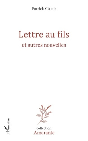 Lettre au fils. Et autres nouvelles
