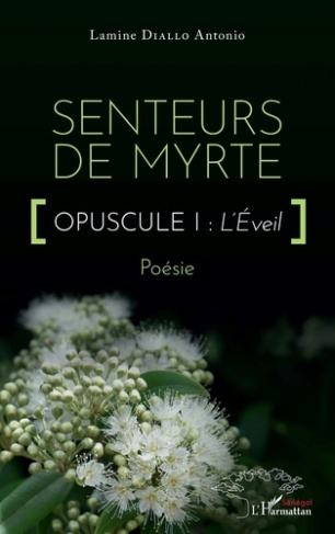 Senteurs de myrte. Opuscule I : L'Eveil