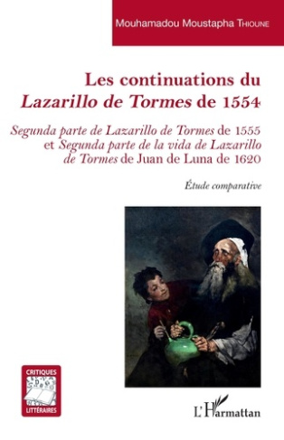 Les continuations du Lazarillo de Tormes de 1554. <em>Segunda parte de Lazarillo de T