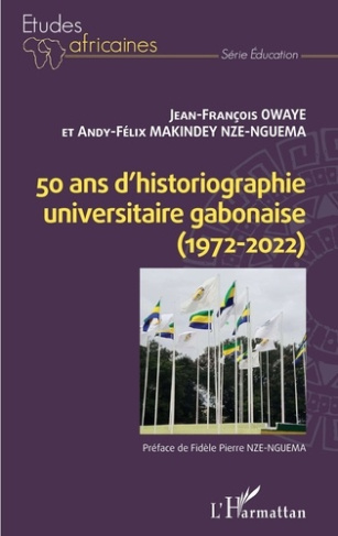 50 ans d'historiographie universitaire gabonaise. (1972-2022)