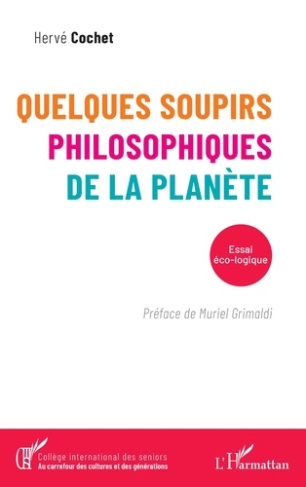 Quelques soupirs philosophiques de la planète. Essai éco-logique