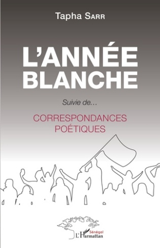 L'année blanche. Suivie de... Correspondances poétiques
