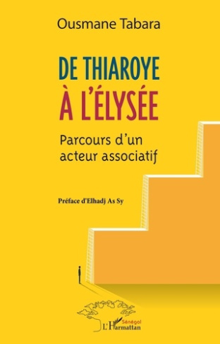 De Thiaroye à l'Élysée. Parcours d'un acteur associatif