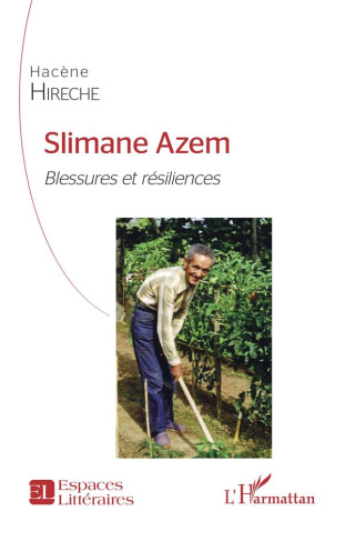 Slimane Azem. <em>Blessures et résiliences</em>