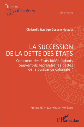 La succession de la dette des États. Comment des États indépendants peuvent-ils reprendre les dettes
