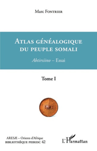 Atlas généalogique du peuple somali Tome 1. 1 Abtirsiino-Essai