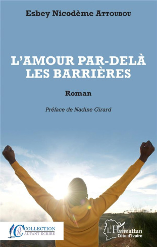 L'amour par-delà les barrières. Roman