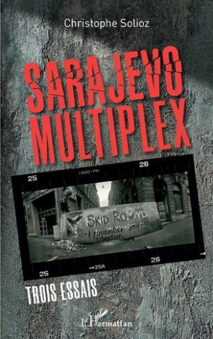 Sarajevo Multiplex. Trois essais