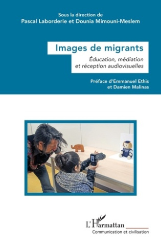 Images de migrants. Education, médiation et réception audiovisuelles