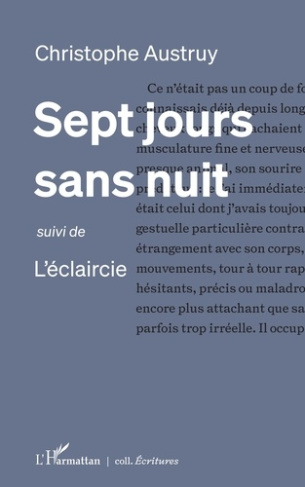 Sept jours sans nuit. <i>suivi de</i> L'éclaircie