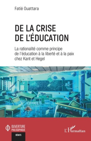 De la crise de l'éducation. La rationalité comme principe de l'éducation à la liberté et à la paix c