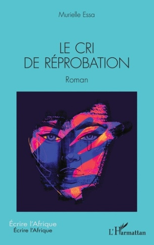 Le cri de réprobation. Roman
