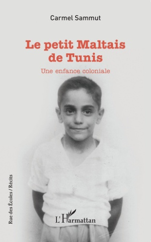 Le petit Maltais de Tunis. Une enfance coloniale