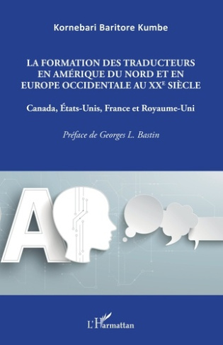 La formation des traducteurs en Amérique du Nord et en Europe occidentale au XXe siècle. Canada, Eta
