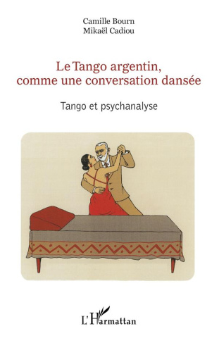 Le Tango argentin, comme une conversation dansée. Tango et psychanalyse