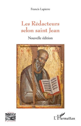 Les Rédacteurs selon saint Jean. Nouvelle édition