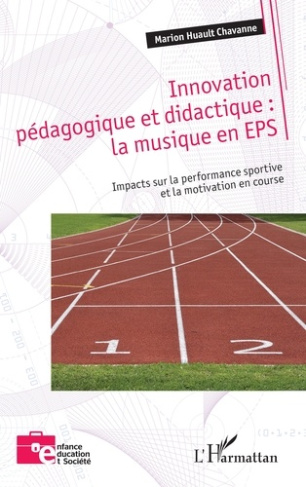 Innovation pédagogique et didactique : la musique en EPS. Impacts sur la performance sportive et la