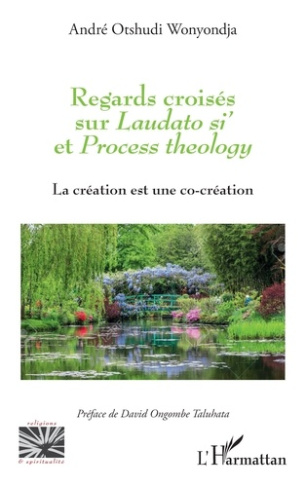 Regards croisés sur Laudato si' et Process theology. La création est une co-création
