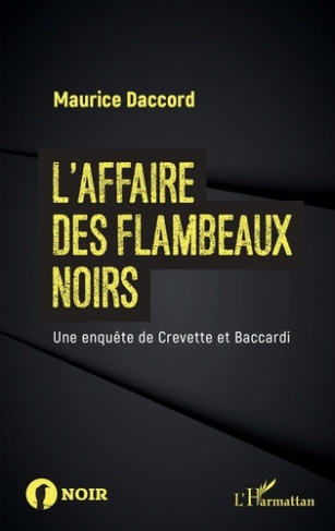 L'affaire des flambeaux noirs. Une enquête de Crevette et Baccardi