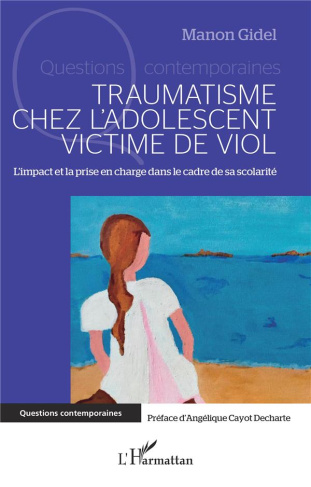 TRAUMATISME CHEZ L'ADOLESCENT VICTIME DE VIOL - L'IMPACT ET LA PRISE EN CHARGE DANS LE CADRE DE SA S