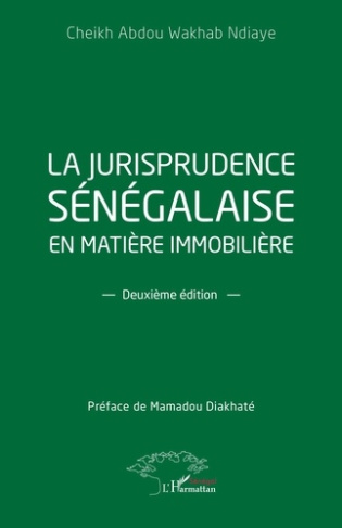 La jurisprudence sénégalaise en matière immobilière. Deuxième édition