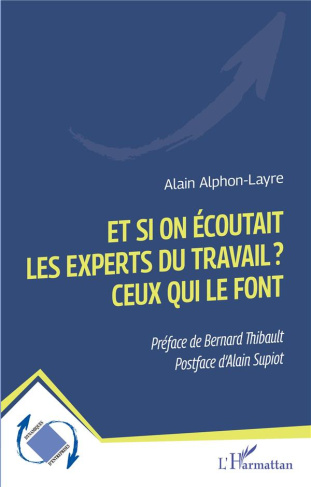 ET SI ON ECOUTAIT LES EXPERTS DU TRAVAIL ? CEUX QUI LE FONT