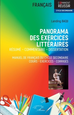 Panorama des exercices littéraires. Résumé ? commentaire ? dissertation manuel de français du cycle