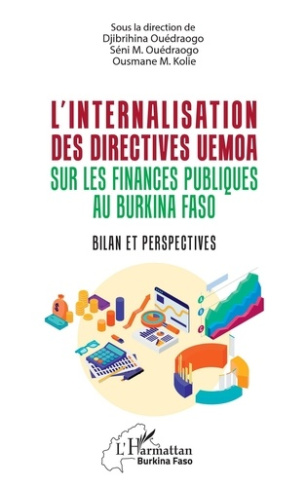 L'INTERNALISATION DES DIRECTIVES UEMOA SUR LES FINANCES PUBLIQUES AU BURKINA FASO - BILAN ET PERSPEC