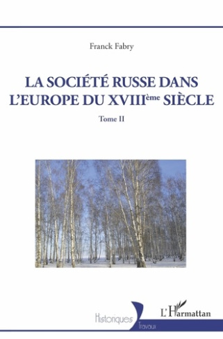 La société russe dans l'Europe du XVIIIeme siècle. 2 Tome II