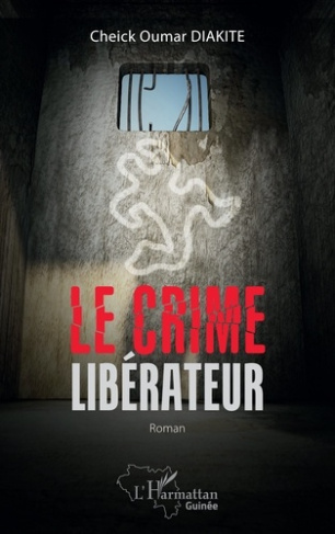 Le crime libérateur. Roman
