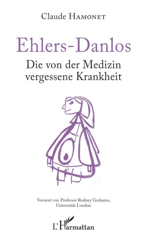 Ehlers-Danlos. Die von der Medizin vergessene Krankheit
