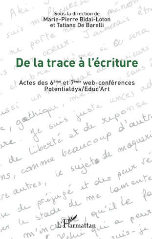 De la trace à l'écriture. Actes des 6ème et 7ème web-conférences Potentialdys/Educ Art