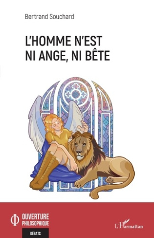 L'HOMME N'EST NI ANGE, NI BETE