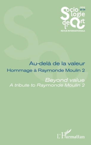 Au-delà de la valeur Hommage à Raymonde Moulin 2. 23334 Beyond value A tribute to Raymonde Moulin 2