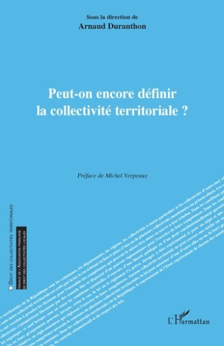 PEUT-ON ENCORE DEFINIR LA COLLECTIVITE TERRITORIALE ?